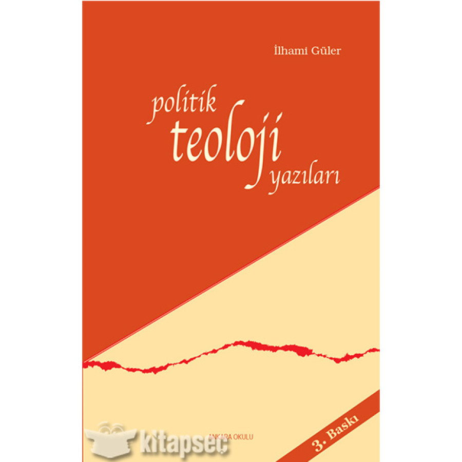 I GULER / POLITIK TEOLOJI YAZILARI