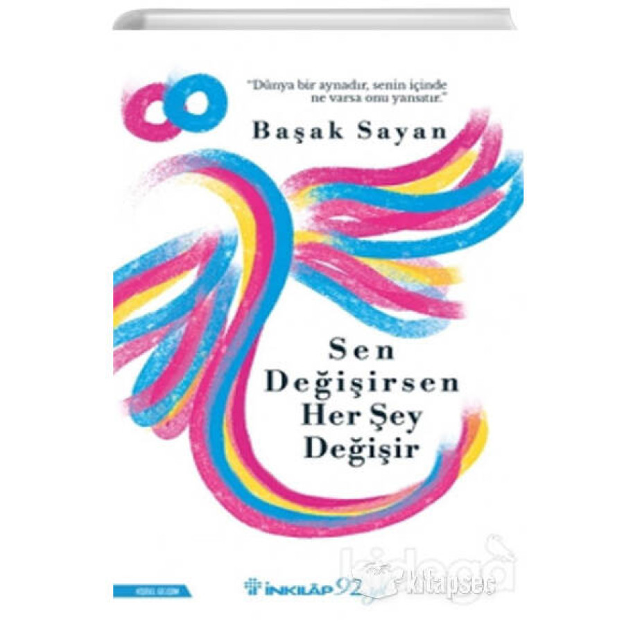 Sen Değişirsen Her Şey Değişir