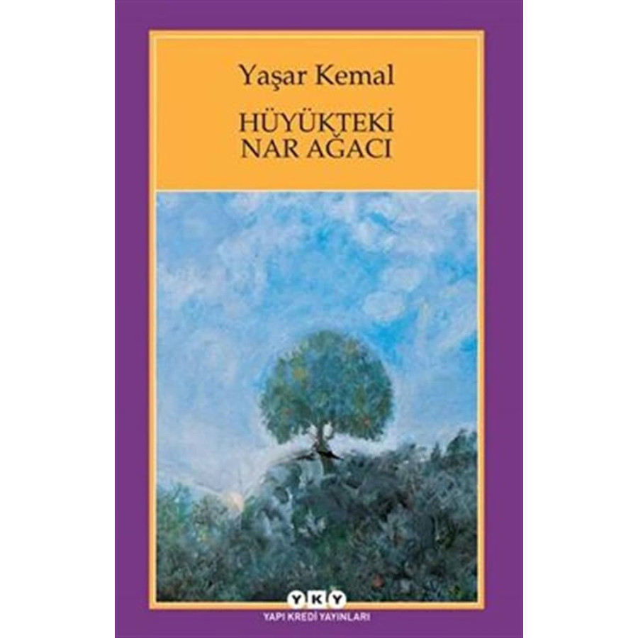 Y KEMAL / HUYUKTEKI NAR AGACI