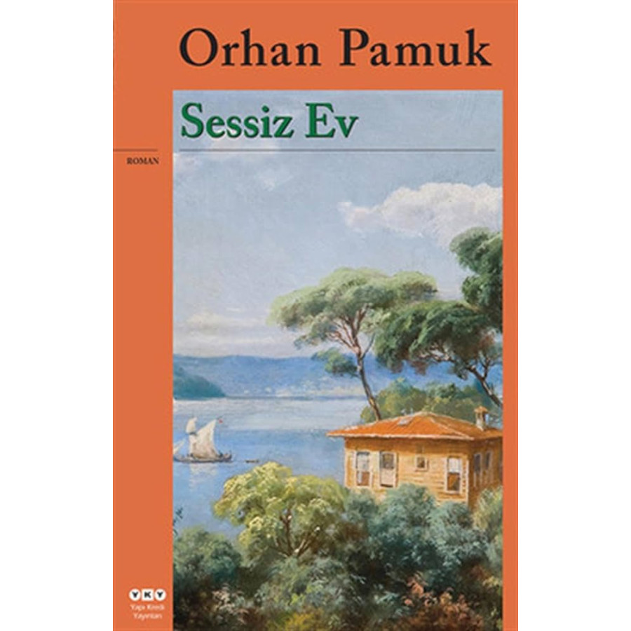 O PAMUK / SESSIZ EV 