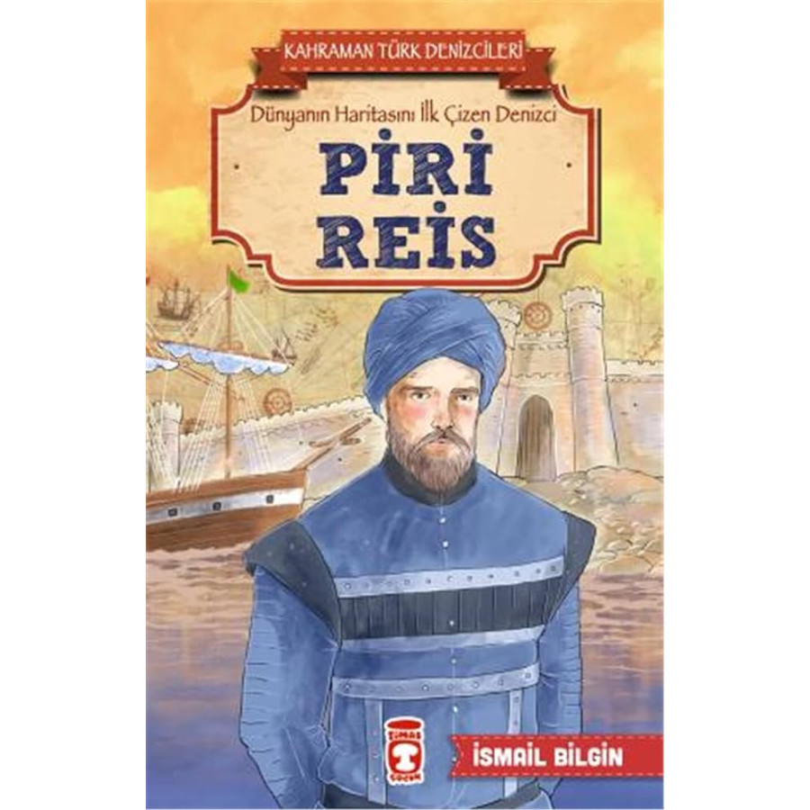 Piri Reis Kahraman Türk Denizcileri 